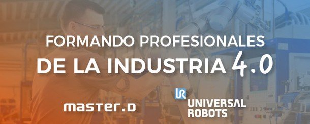 MASTERD RENUEVA LA COLABORACIÓN CON UNIVERSAL ROBOTS PARA FORMAR EN ROBÓTICA